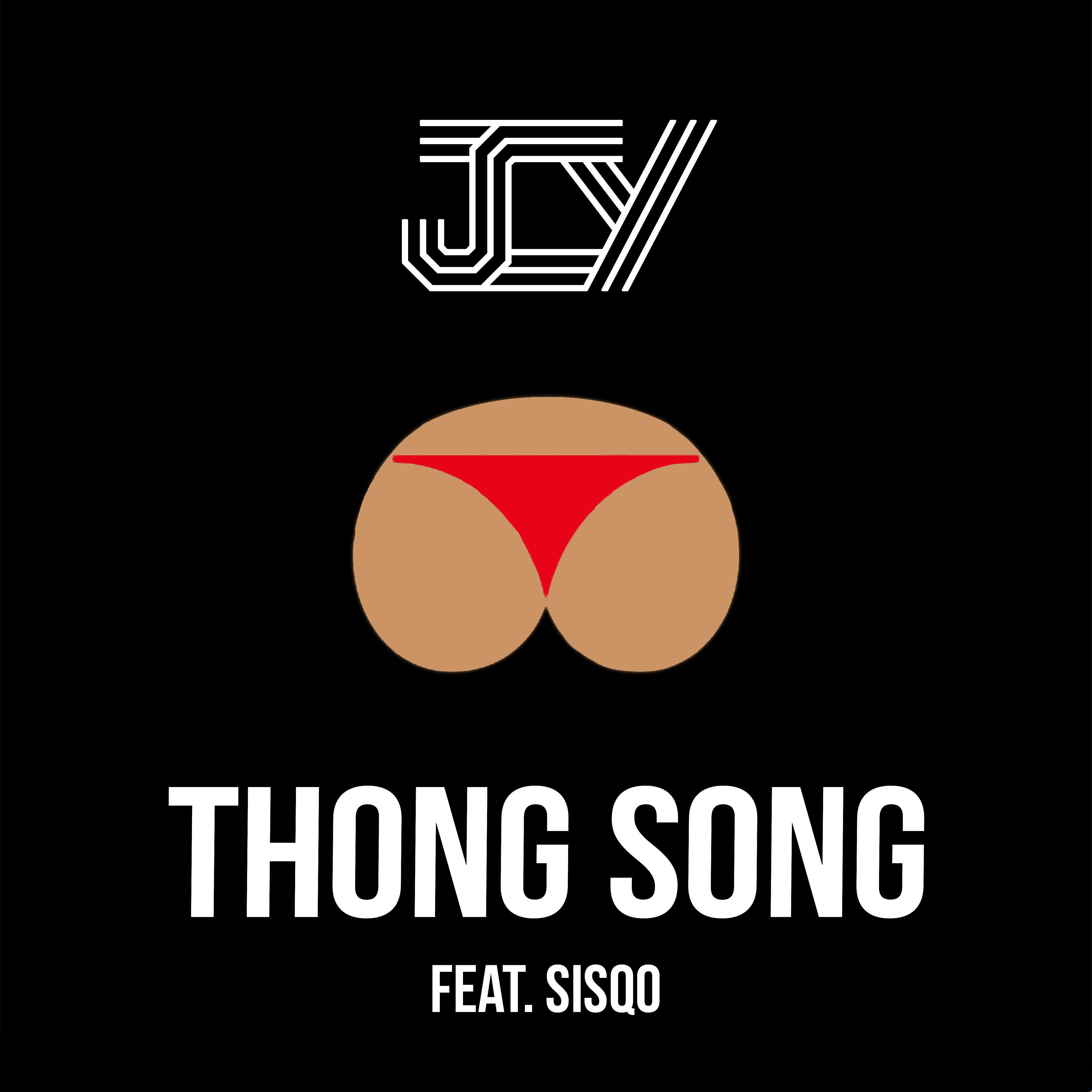 JCY - Thong Song (feat. Sisqo)