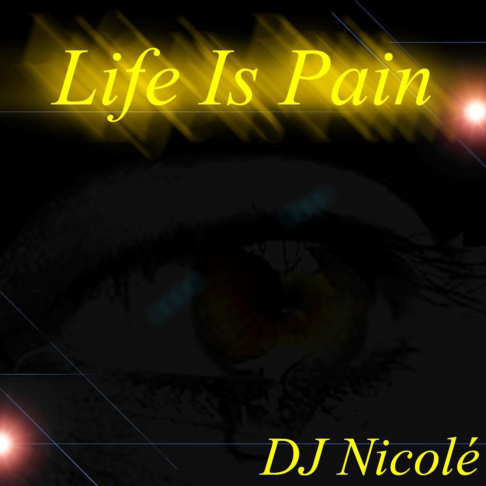 Постер альбома Life Is Pain