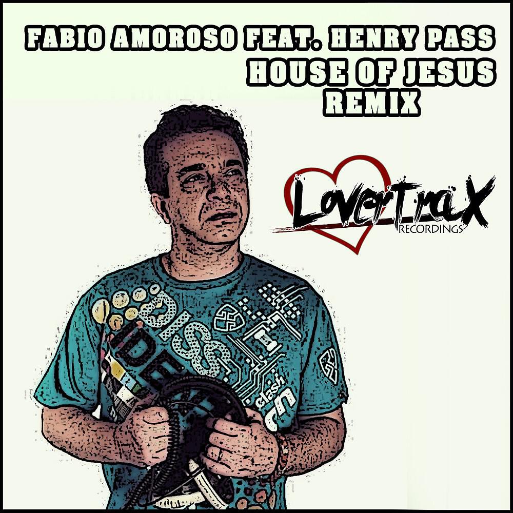 Fabio Amoroso - House of Jesus (Adolfo Morrone 2013 Dirty Remix)