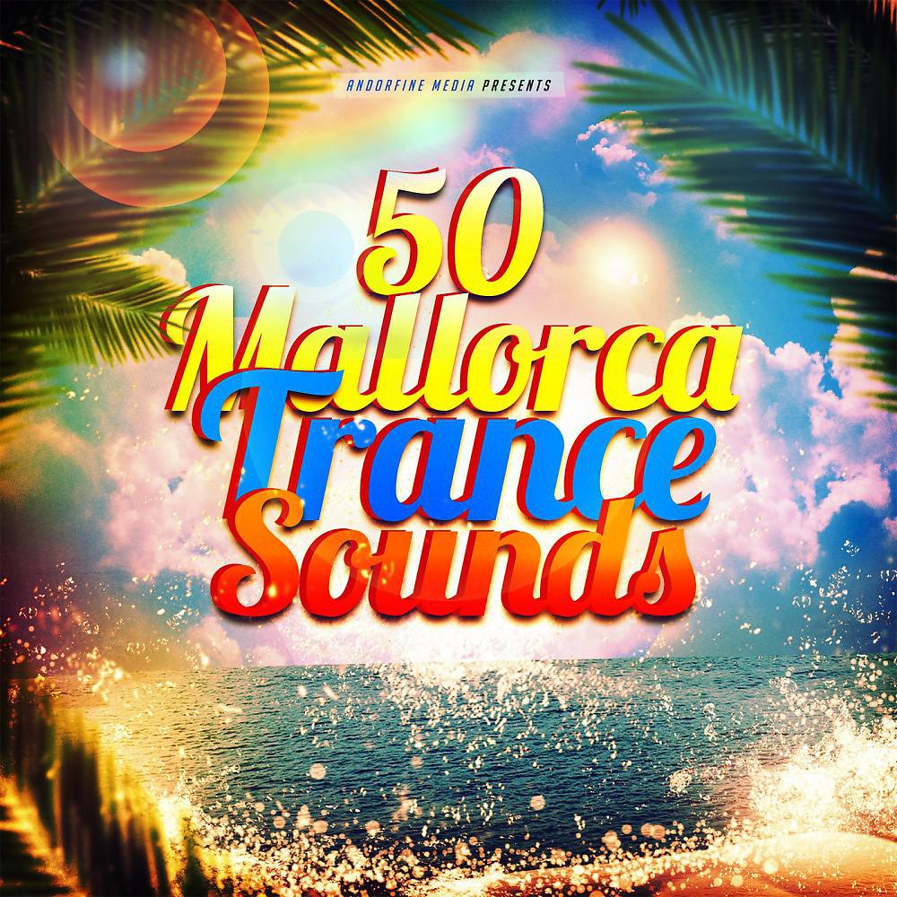 Постер альбома 50 Mallorca Trance Sounds