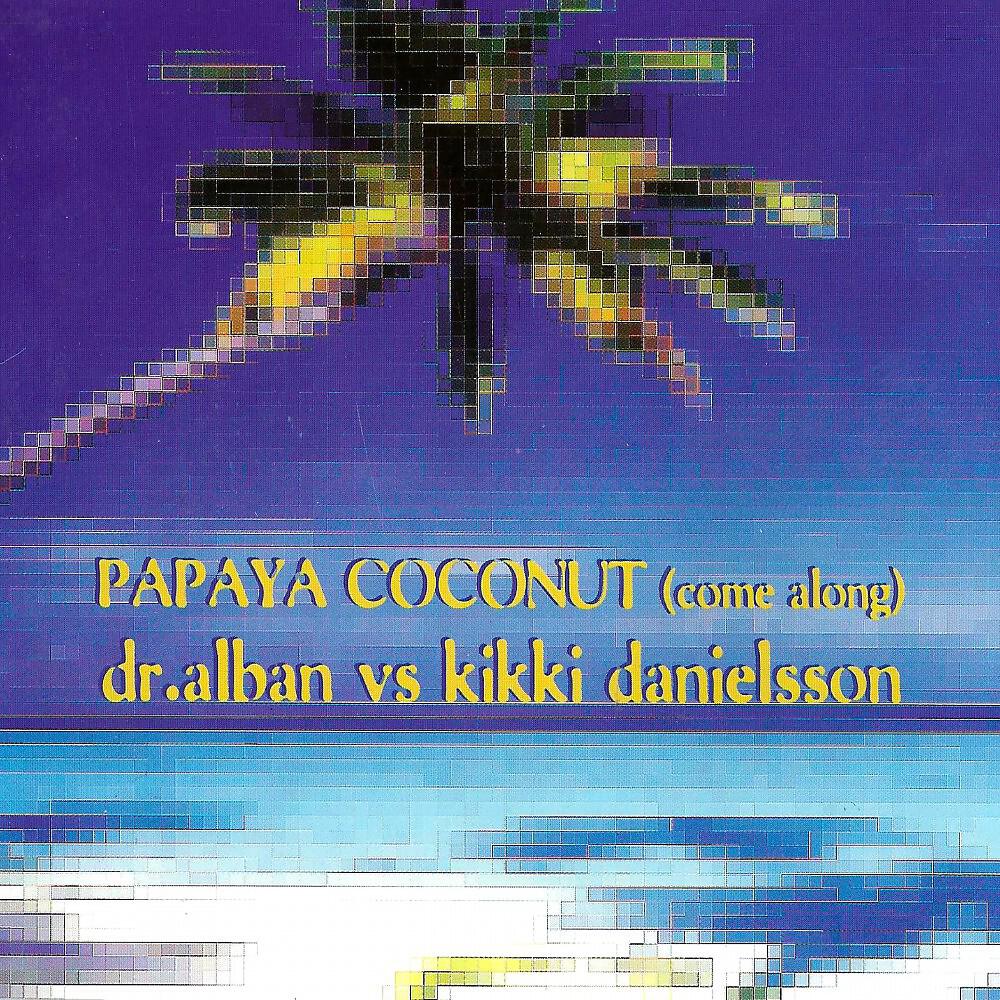 DR. ALBAN - Papaya Coconut (2 Pn's Dub Doctor Mix)