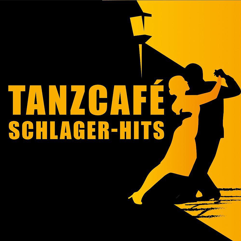 Постер альбома Tanzcafé Schlager-Hits