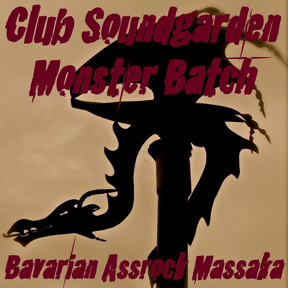 Bavarian Assrock Massaka - Club Soundgarden Melody
