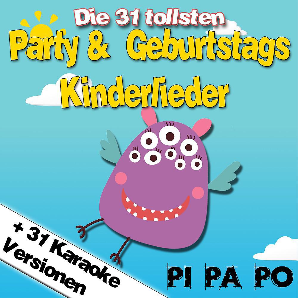 Постер альбома Die 31 tollsten Party & Geburtstags Kinderlieder (+31 Karaoke Versionen)