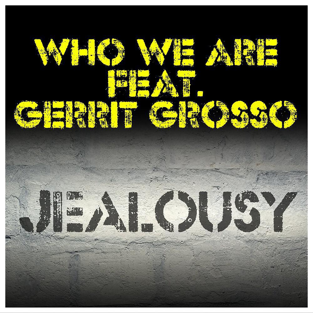 Who We Are - Jealousy (Ian Turner Remix)