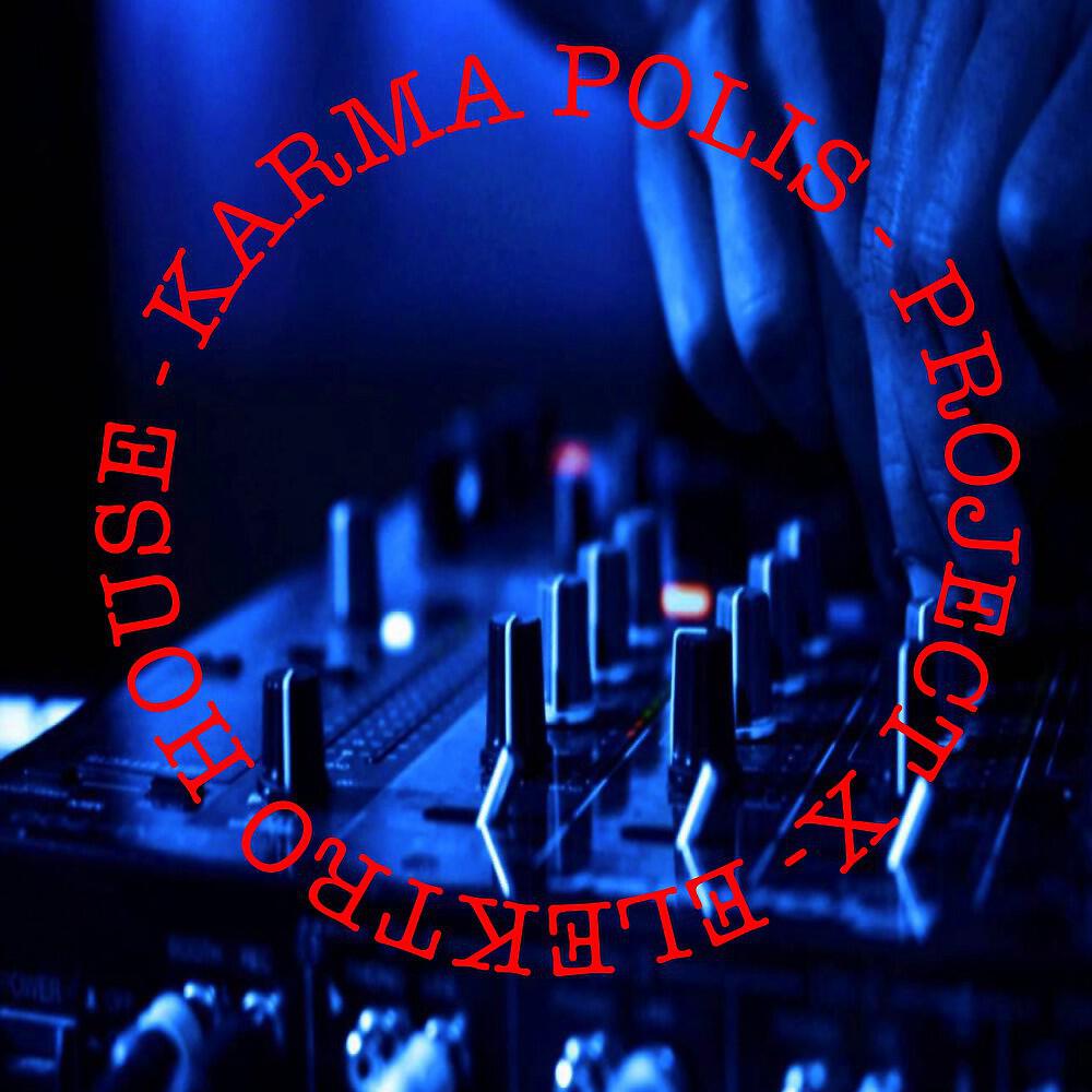 Karma Polis - Project X