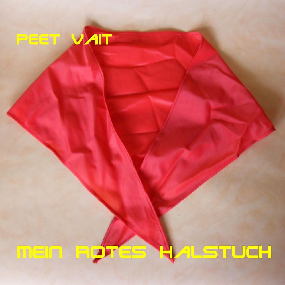 Peet Vait - Mein rotes Halstuch (Radio Edit)