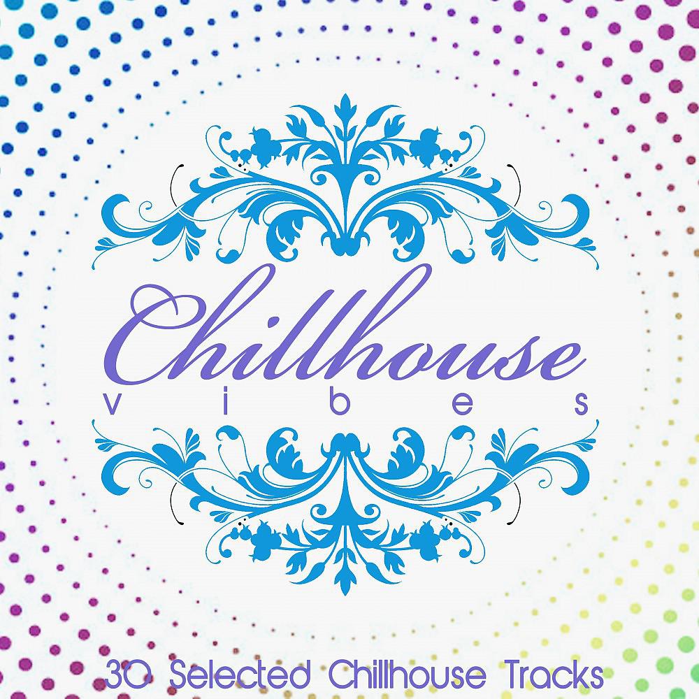 Постер альбома Chillhouse Vibes