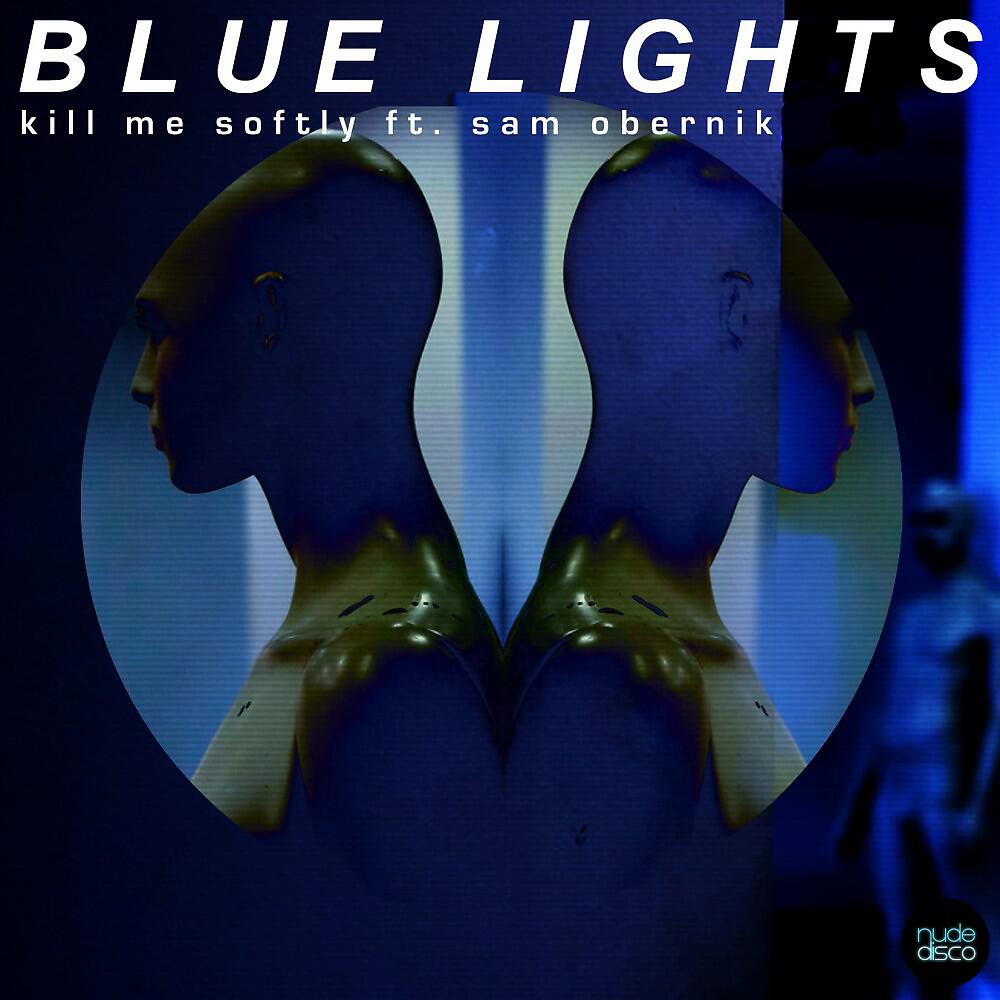Kill Me Softly - Blue Lights (Kms Dub)