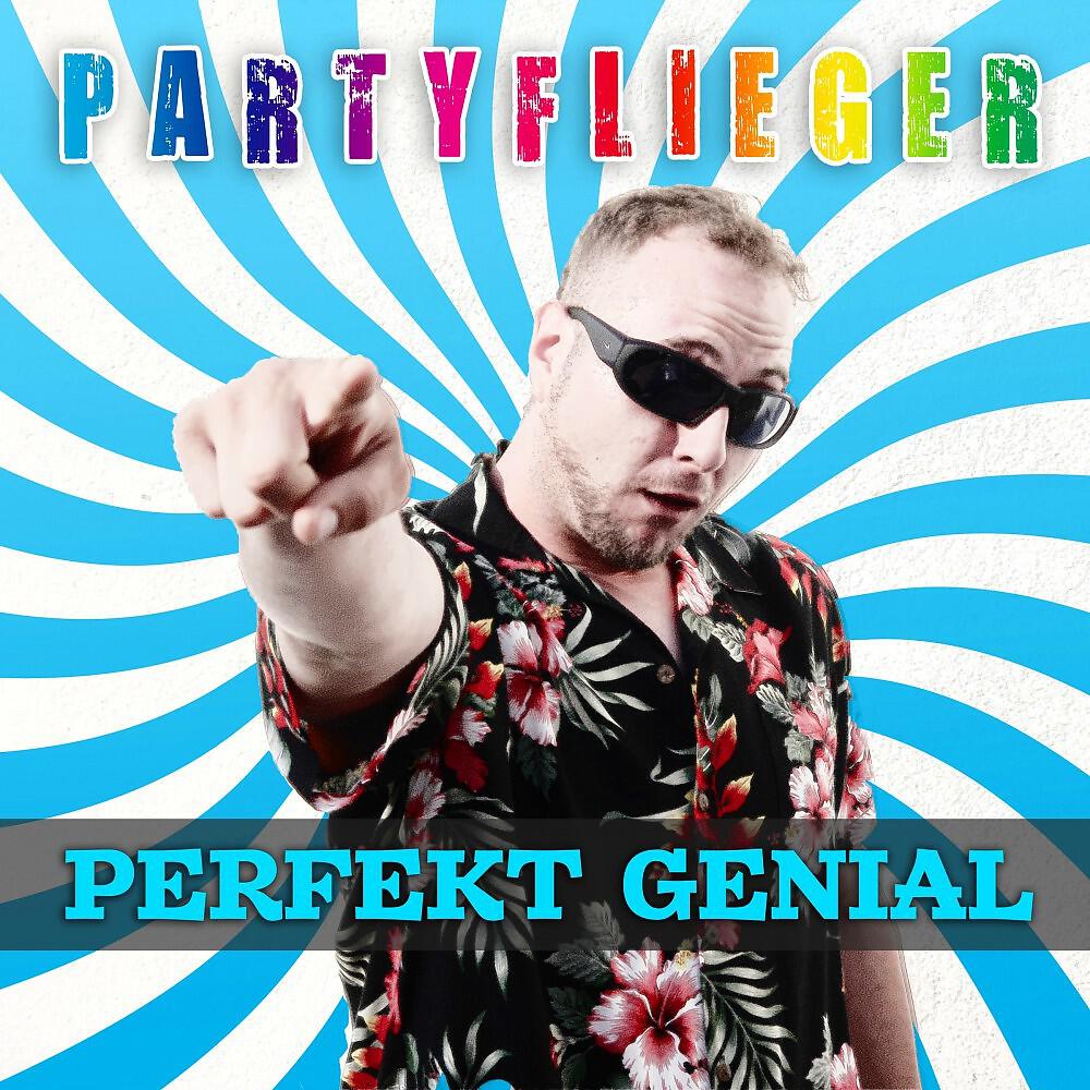Partyflieger - Perfekt Genial (Radiocut)