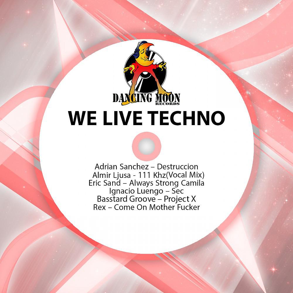 Постер альбома We Live Techno