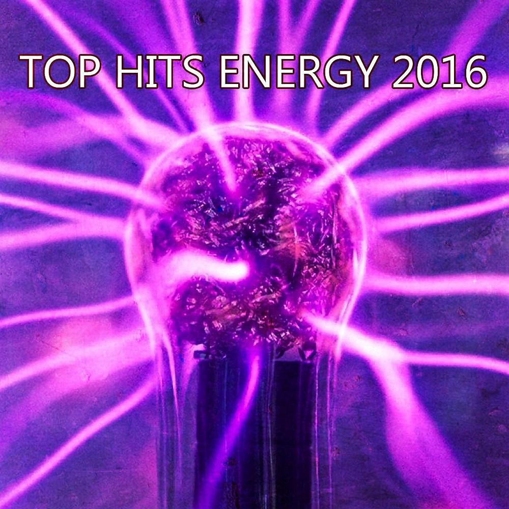 Постер альбома Top Hits Energy 2016
