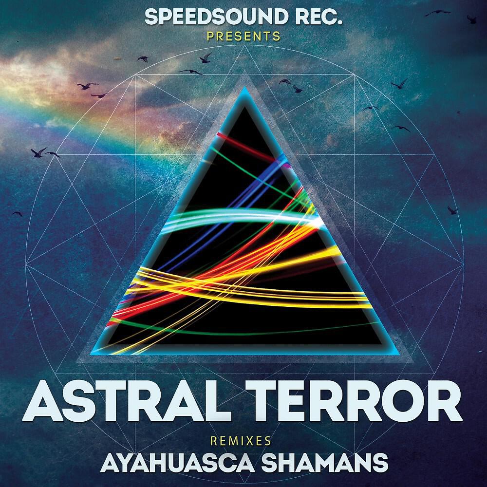 Astral Terror - Ayahuasca Shamans (Yeshua Hamashia)