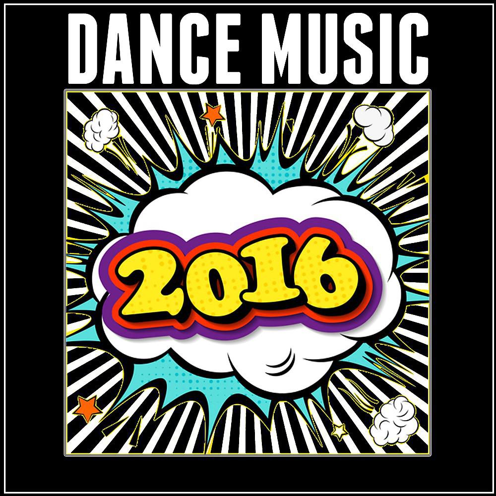 Постер альбома Dance Music 2016