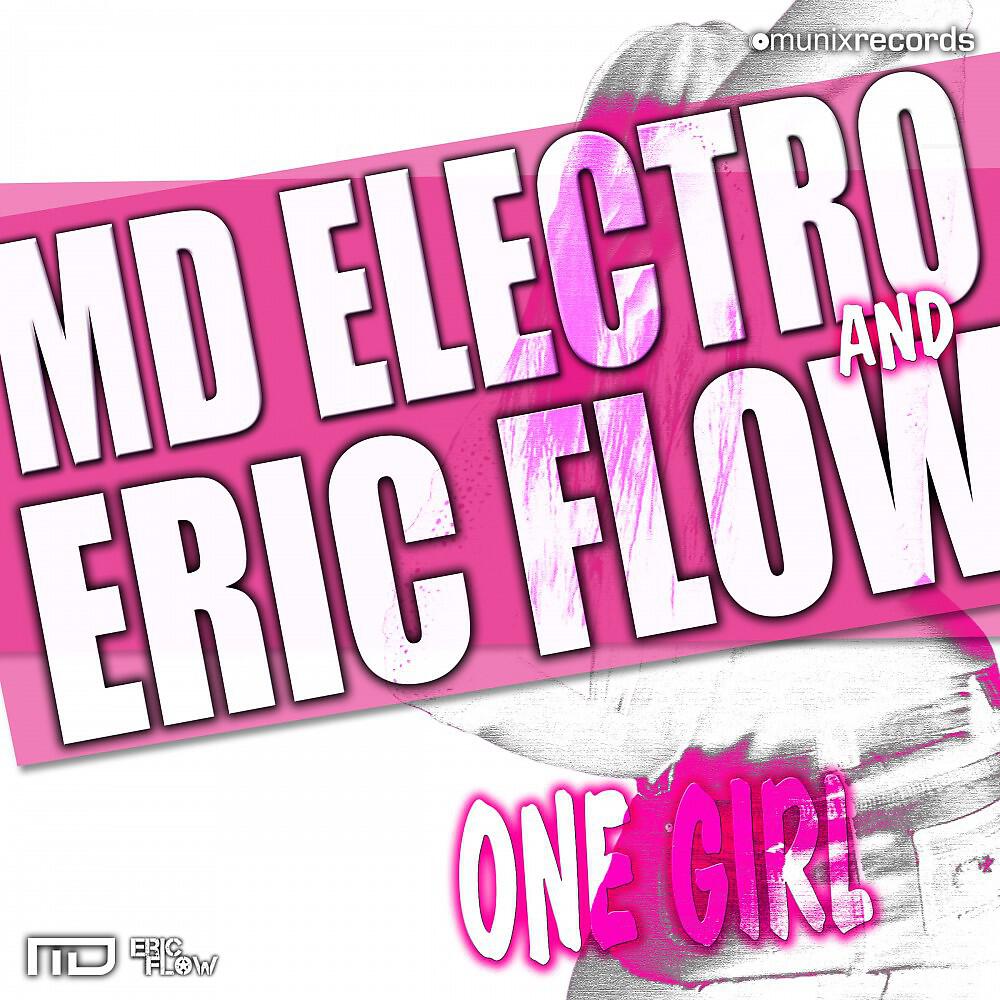 MD Electro & Eric Flow - One Girl (Miami Rockers Edit)