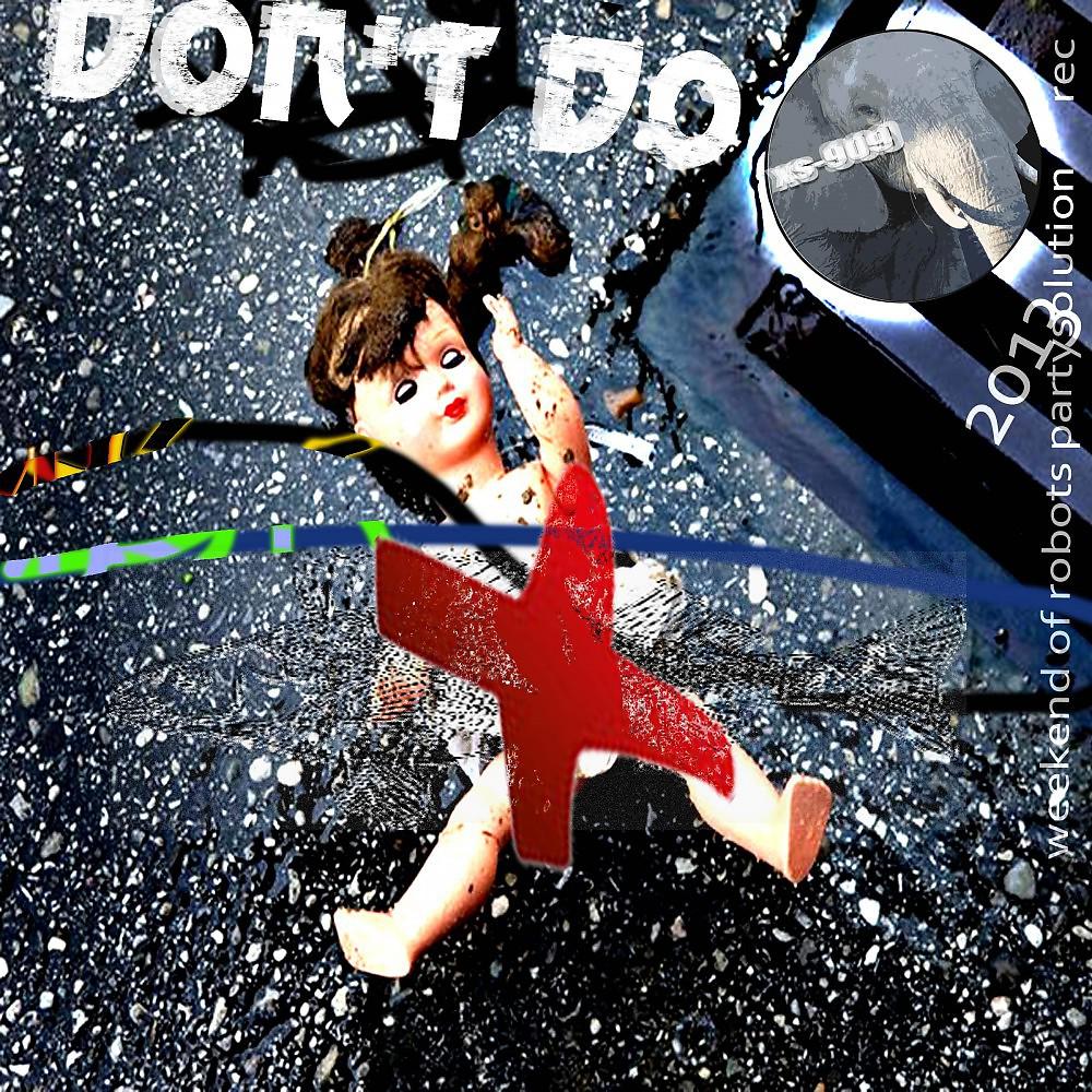 Постер альбома Don't Do