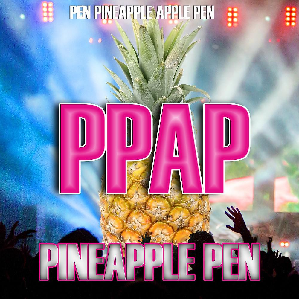 Постер альбома Ppap Pen Pineapple Apple Pen