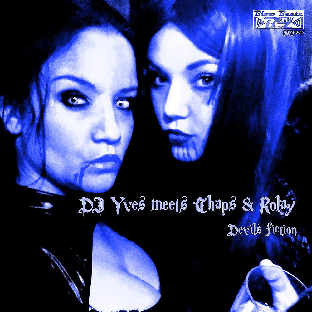 DJ Yves Meets Chaps & Rolay - Devils Fiction (Ransom Remix)