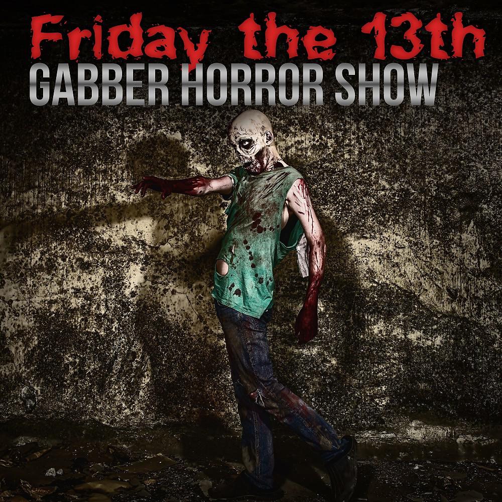 Постер альбома Friday the 13th: Gabber Horror Show