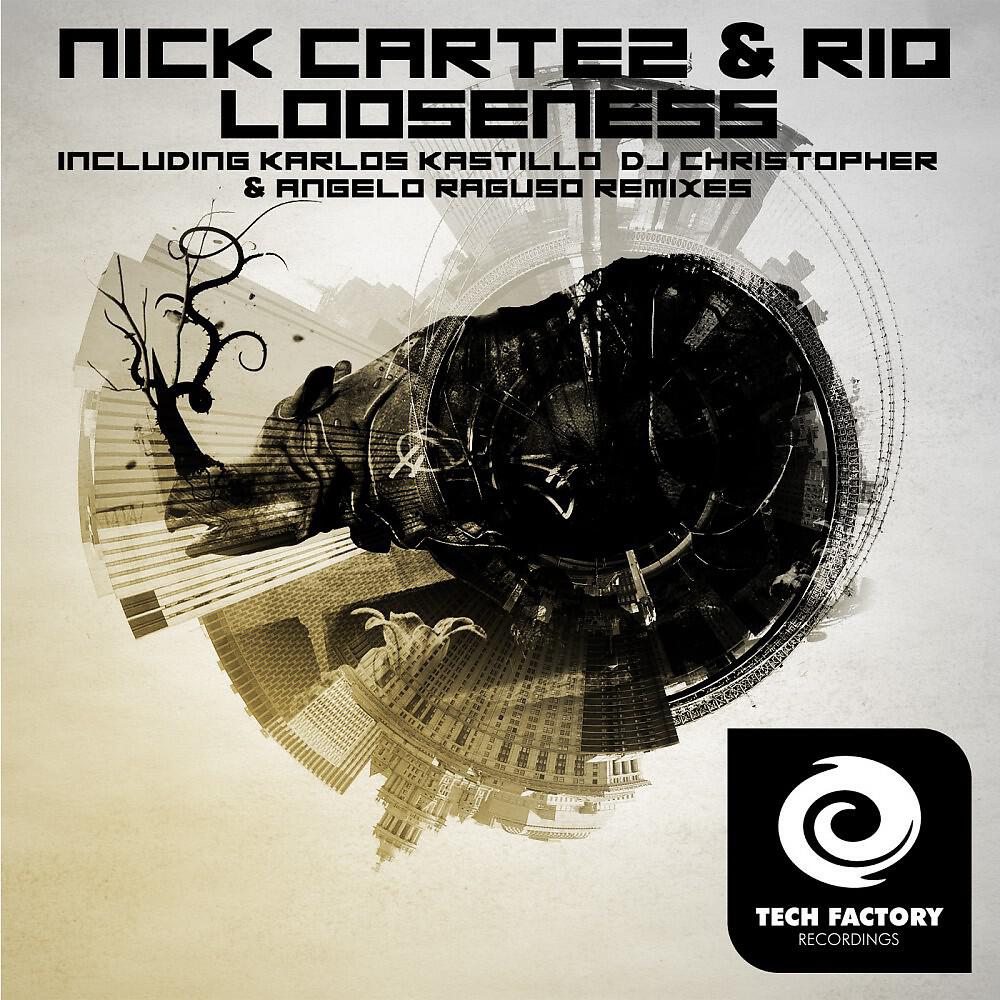 Nick Cartez & Riq - Looseness (Karlos Kastillo Remix)