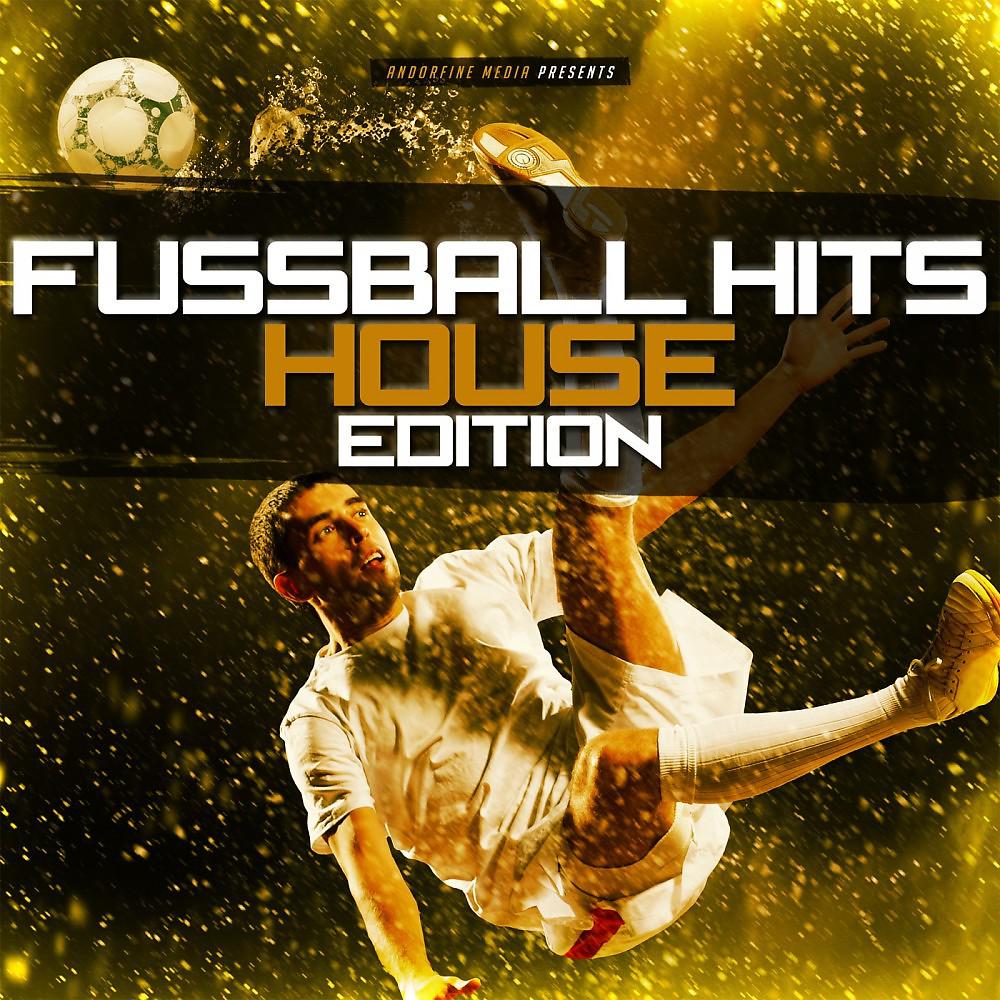 Постер альбома Fussball Hits - House Edition