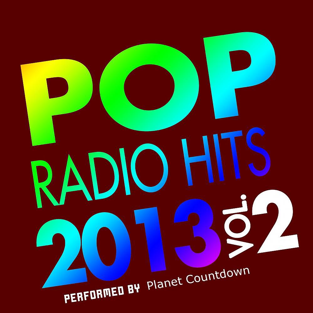 Постер альбома Pop Radio Hits 2013, Vol. 2