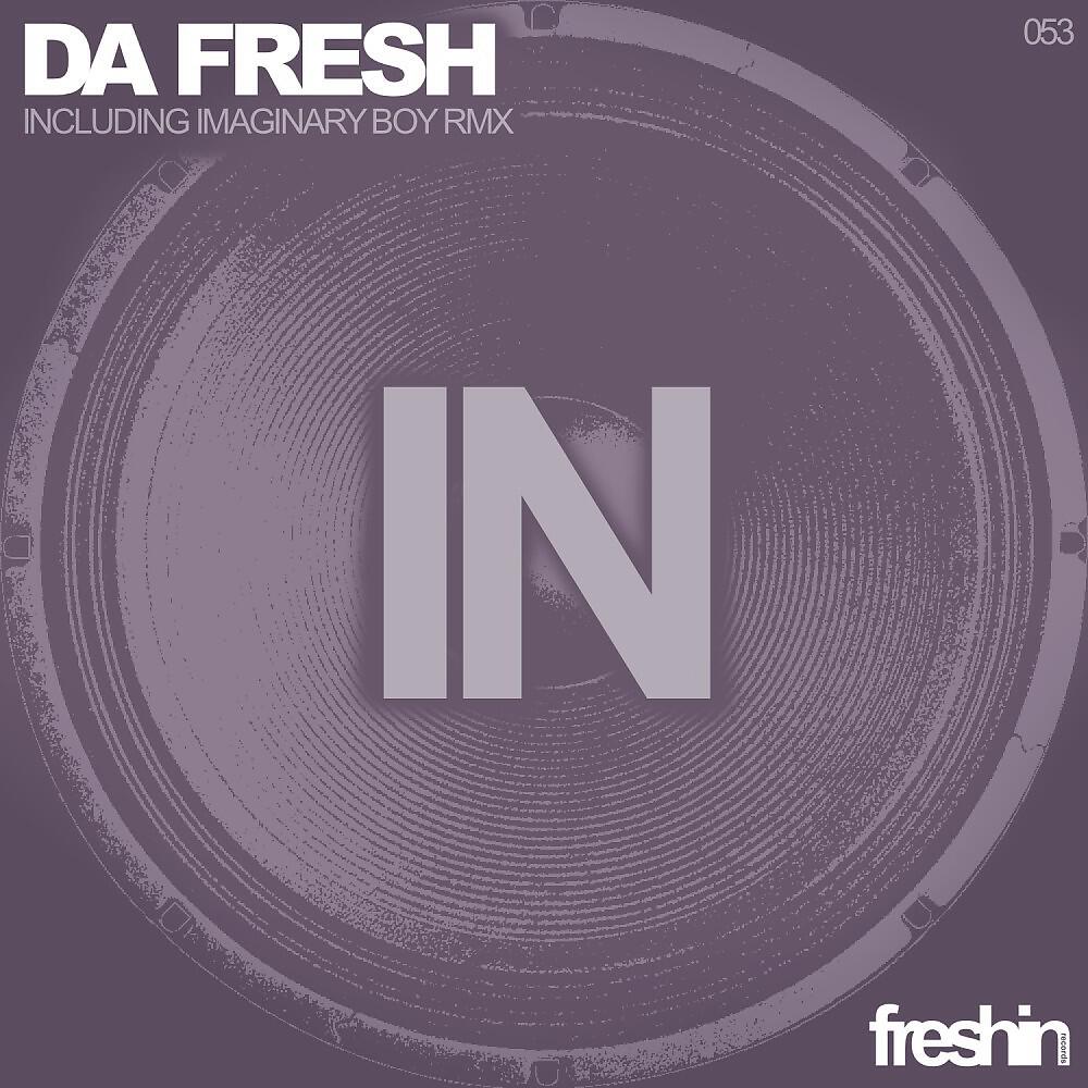 Da Fresh - Da Fresh - In (Imaginary Boy Remix)