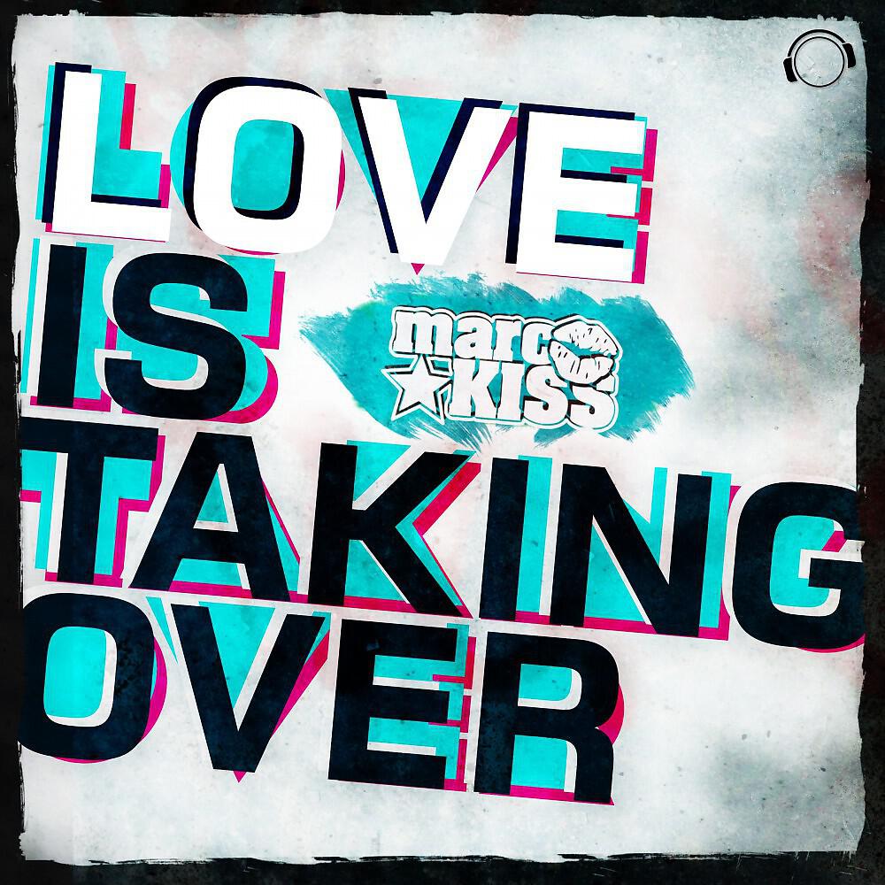 Marc Kiss - Love Is Taking Over (Kimura & Tube Tonic Remix)
