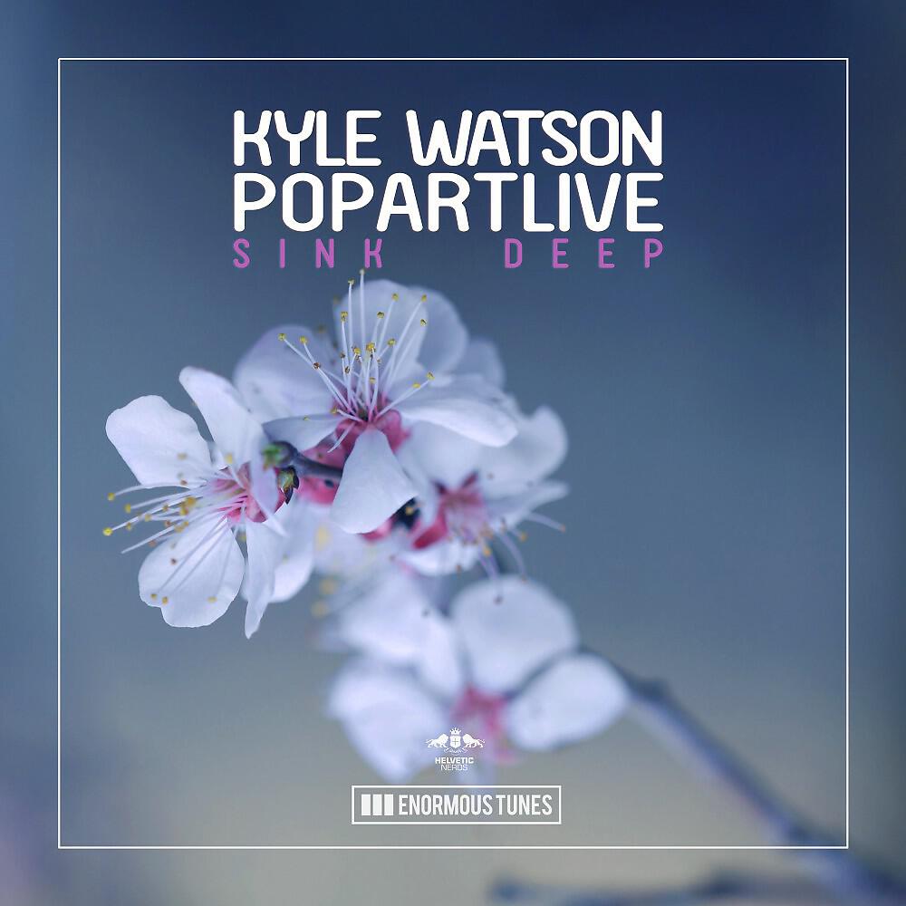 Kyle Watson & Popartlive - Sink Deep (Nora en Pure Club Remix)