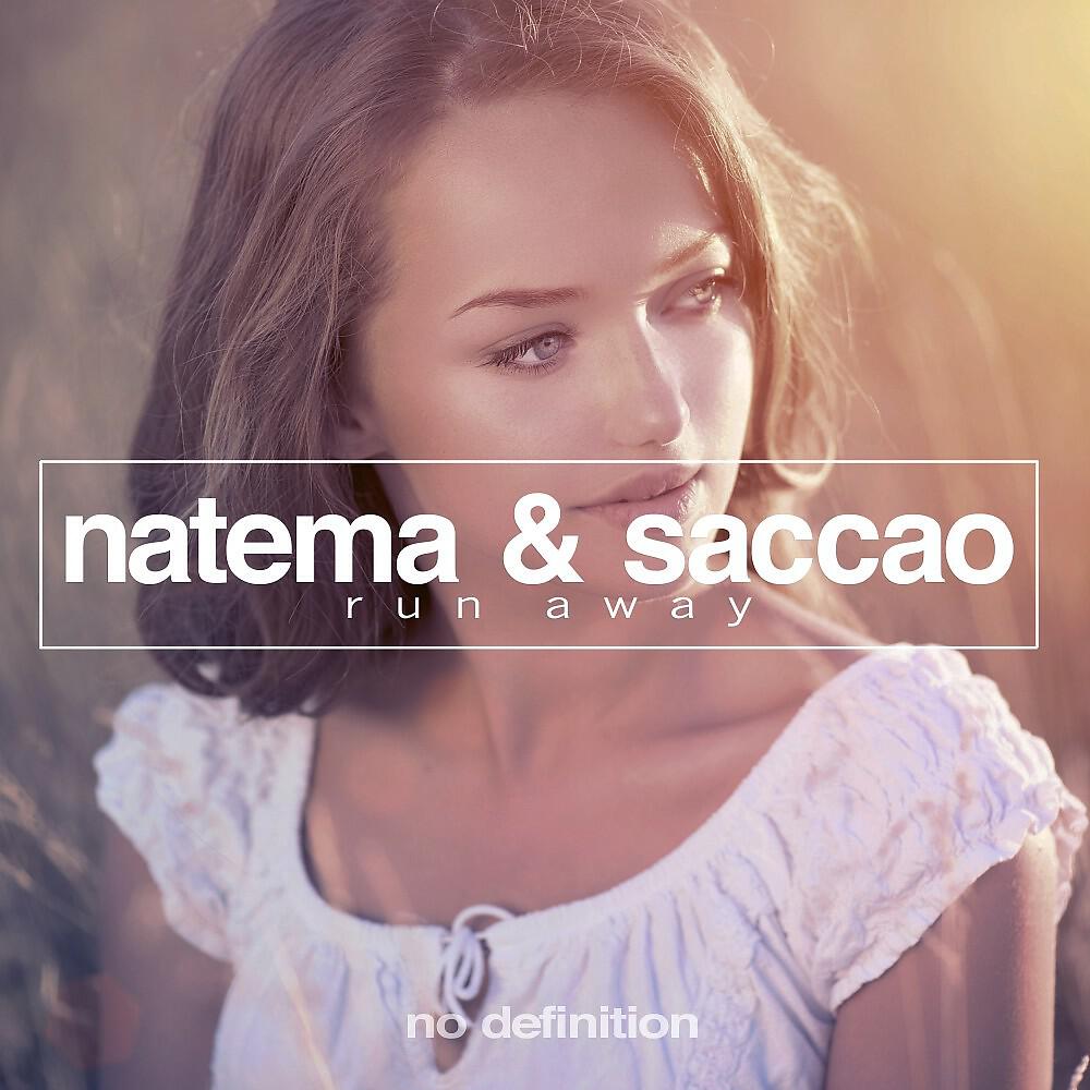Natema & Saccao - Run Away (Original Mix)