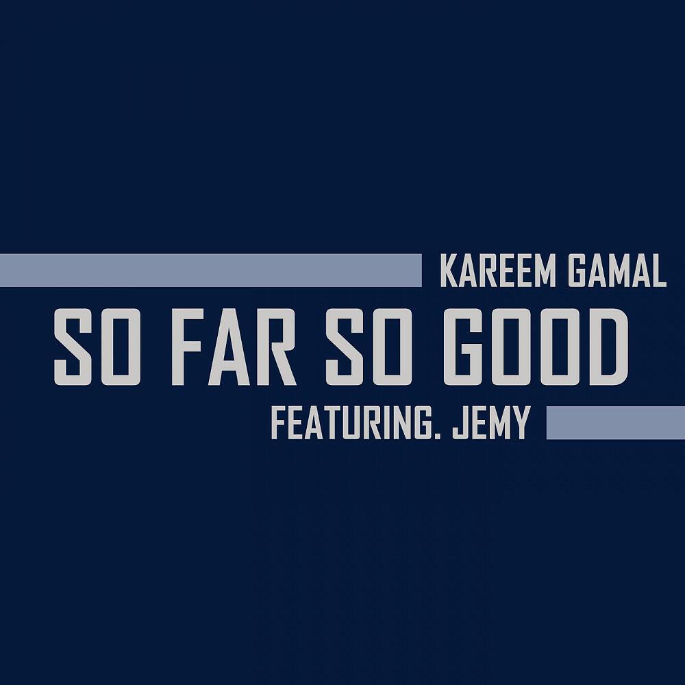 Kareem Gamal - So Far so Good (Original Mix)