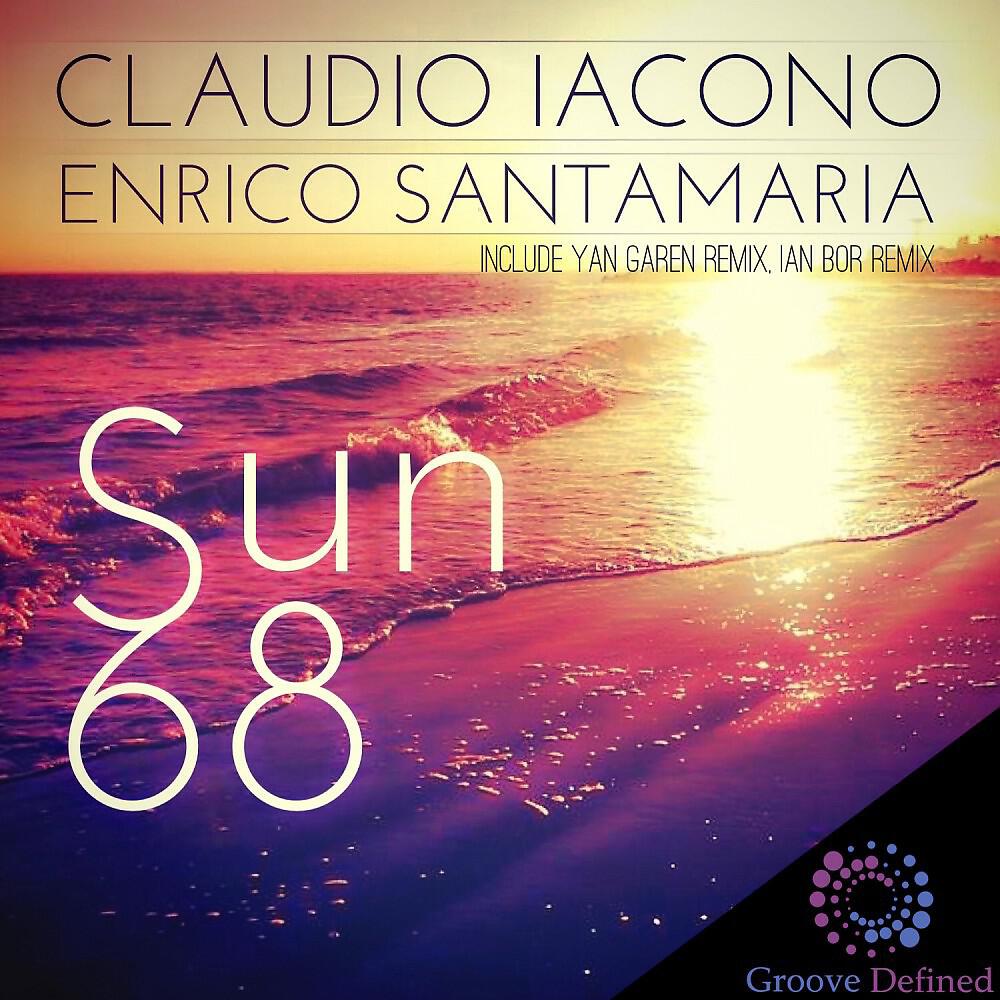 Claudio Iacono & Enrico Santamaria - Sun 68 (Yan Garen Remix)