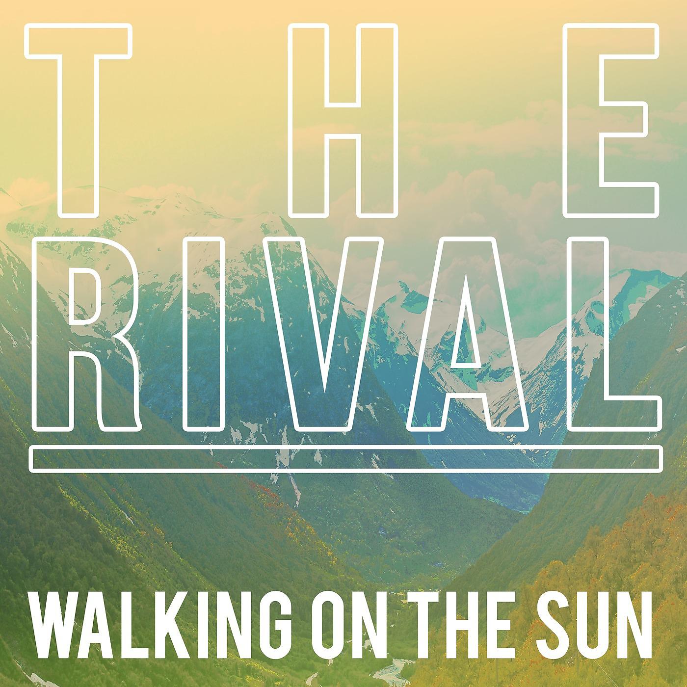 Постер альбома Walking on the Sun