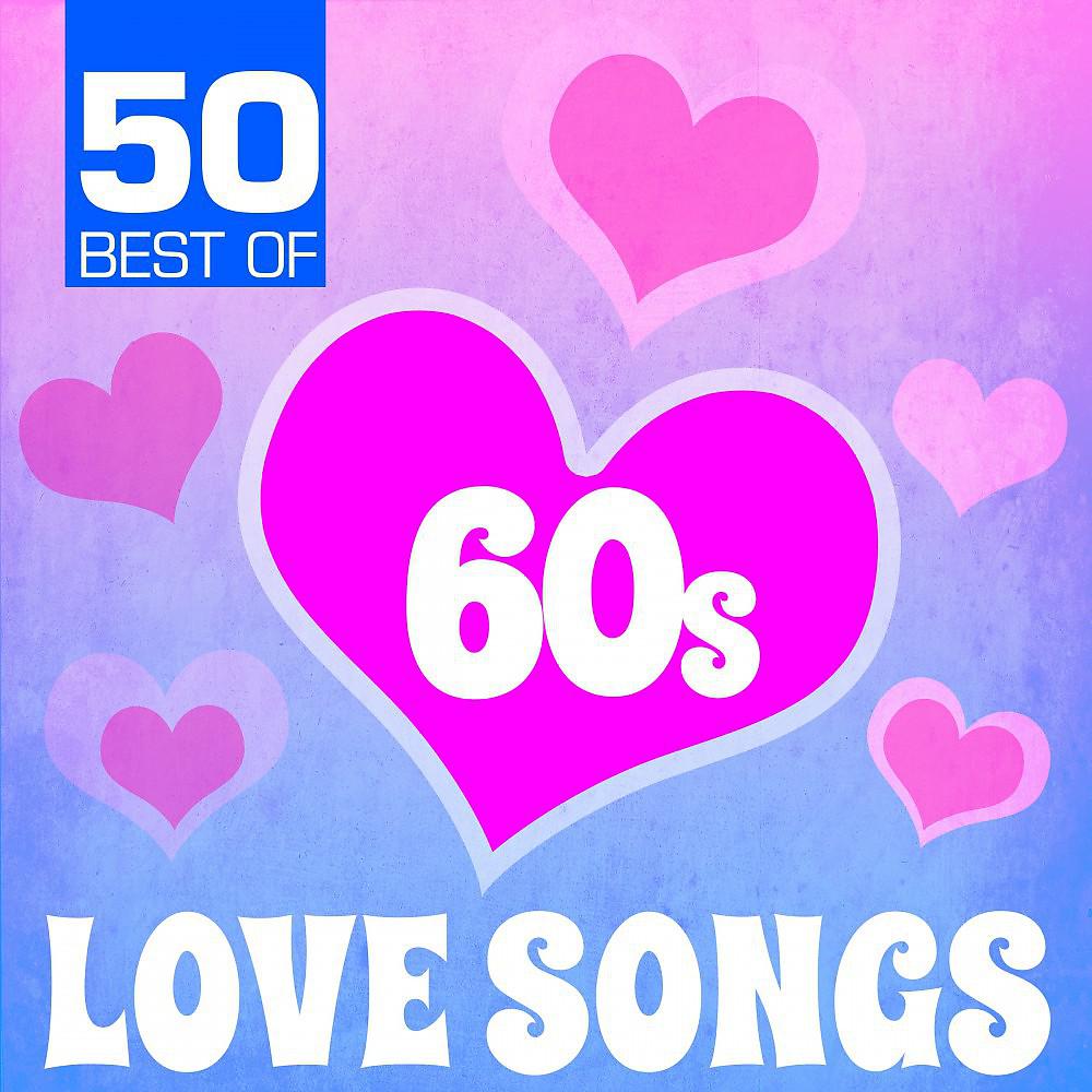 Постер альбома 50 Best of 60s Love Songs
