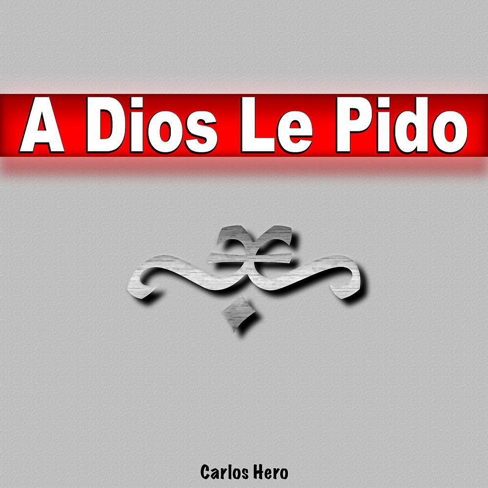 Постер альбома A Dios Le Pido