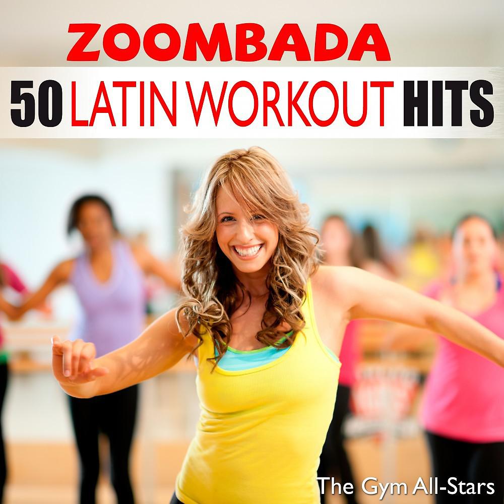 Постер альбома 50 Latin Workout Hits - Zoombada