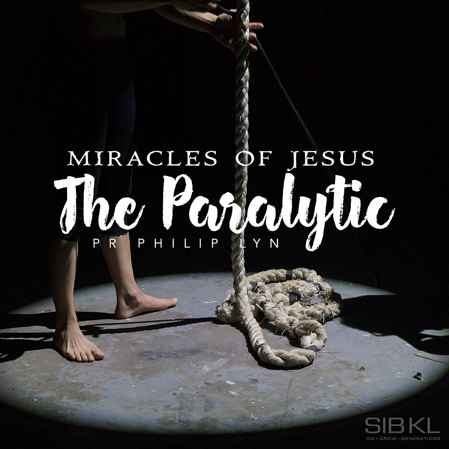 SIBKL - Miracles of Jesus: The Paralytic