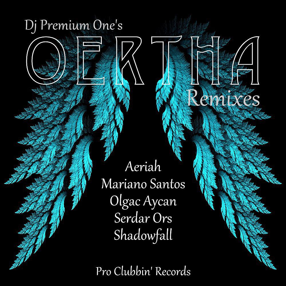 DJ Premium One - Oertha (Olgac Aycan Remix)