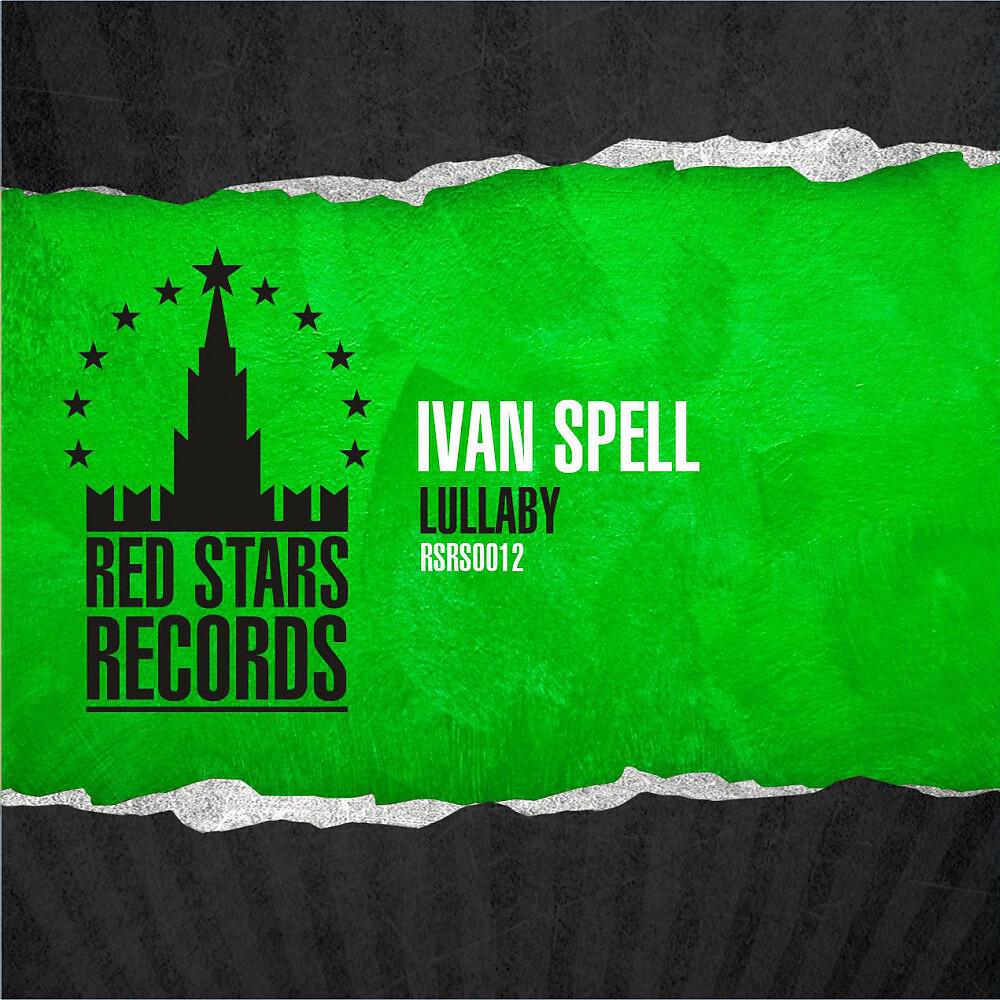 Ivan Spell - Lullaby (Original Mix)