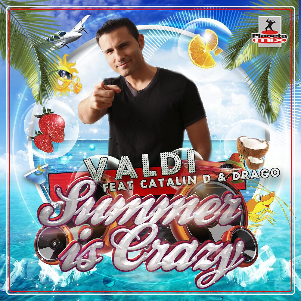 Valdi feat. Catalin D & Drago - Summer Is Crazy (Stephan F Remix)