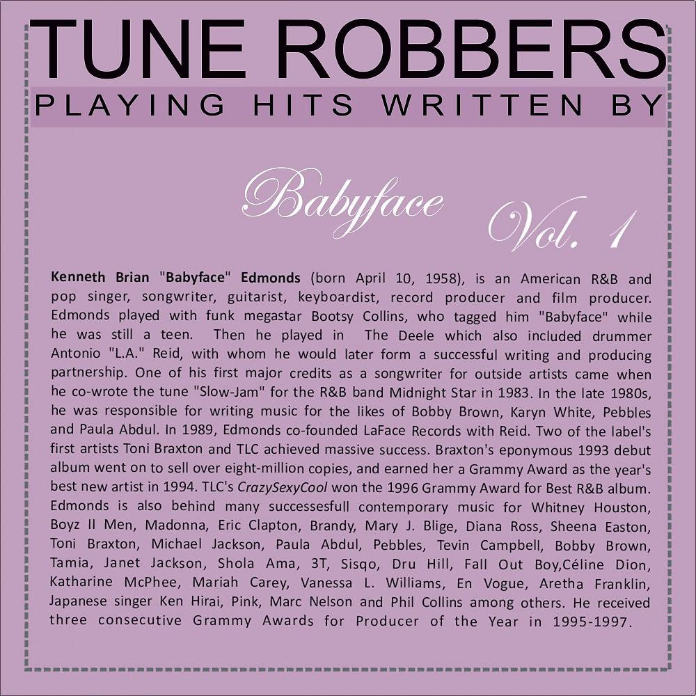 Постер альбома Tune Robbers Playing Hits Written By Babyface, Vol.1