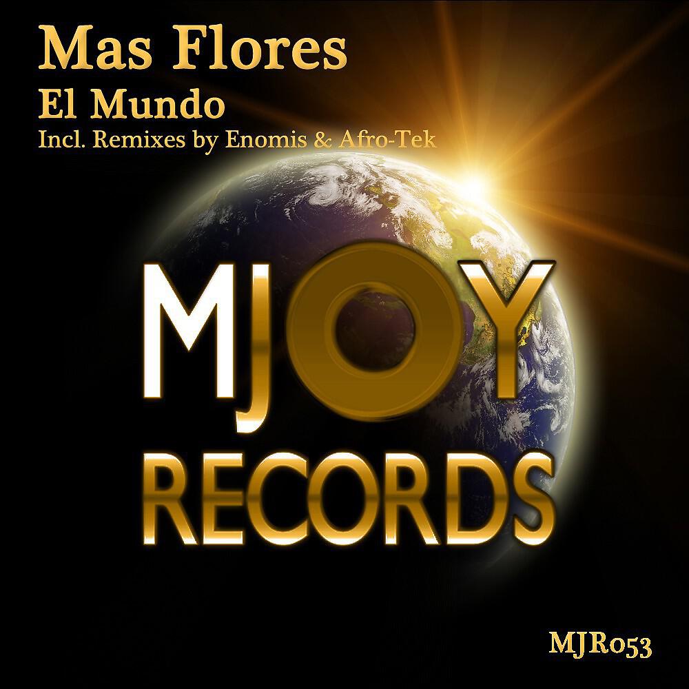 Mas Flores - El Mundo (Afro-Tek Deep Sunrise Mix)