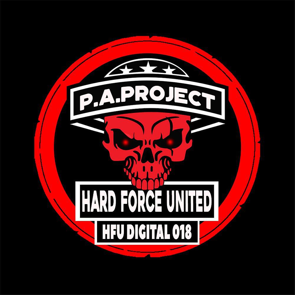 P.A. Project - Hard Force United (Instigator Remix)
