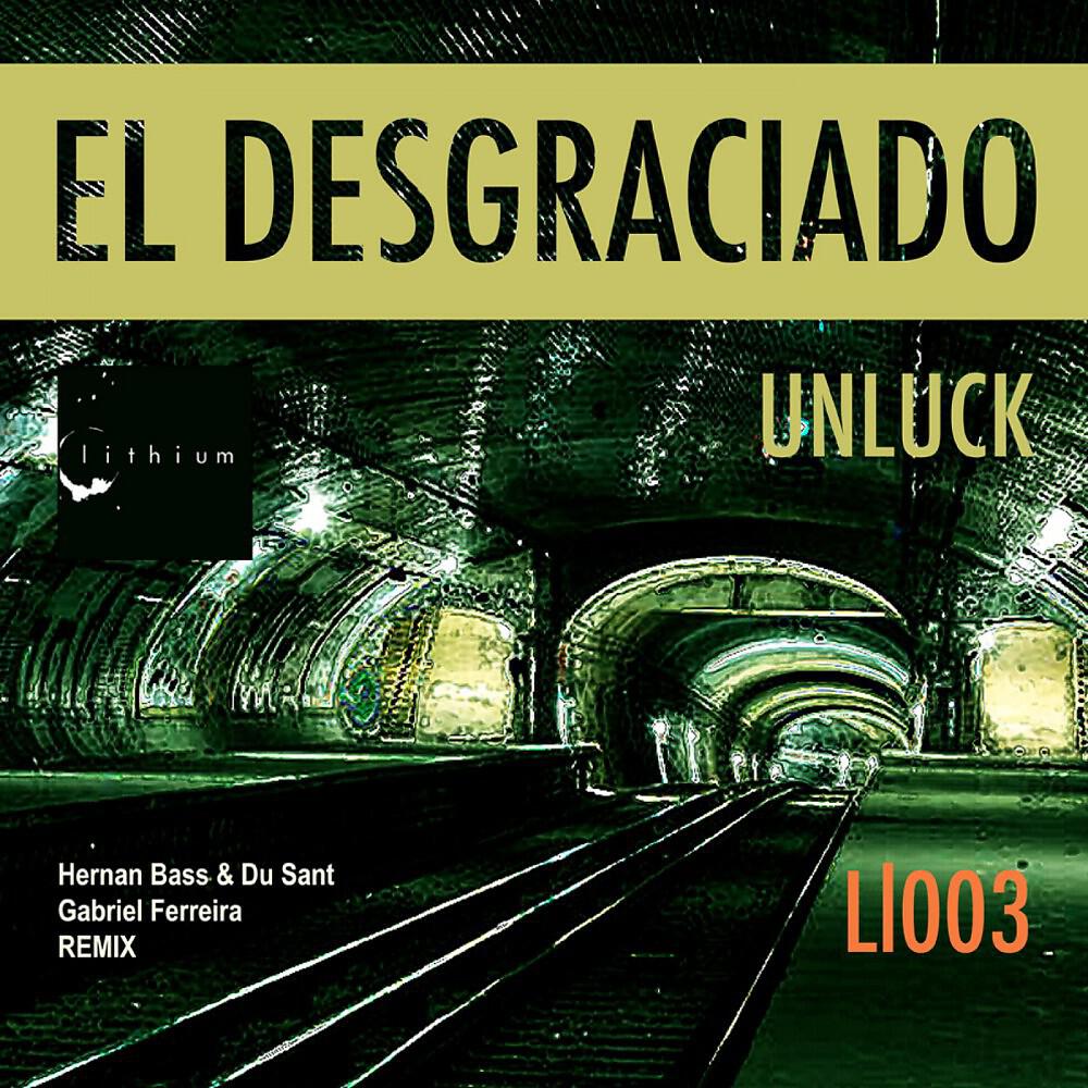 Unluck - El Desgraciado (Gabriel Ferreira Rework)