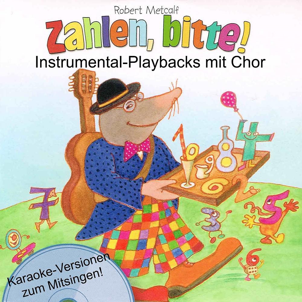 Постер альбома Zahlen, bitte! Instrumental-Playbacks mit Chor (Karaoke-Versionen zum Mitsingen)