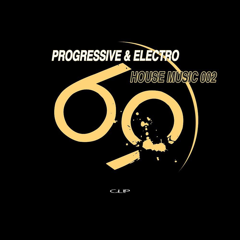 Постер альбома Progressive & Electro House Music 002