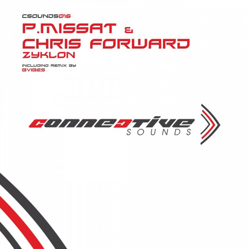 P. Missat & Chris Forward - Zyklon (Bvibes Remix)
