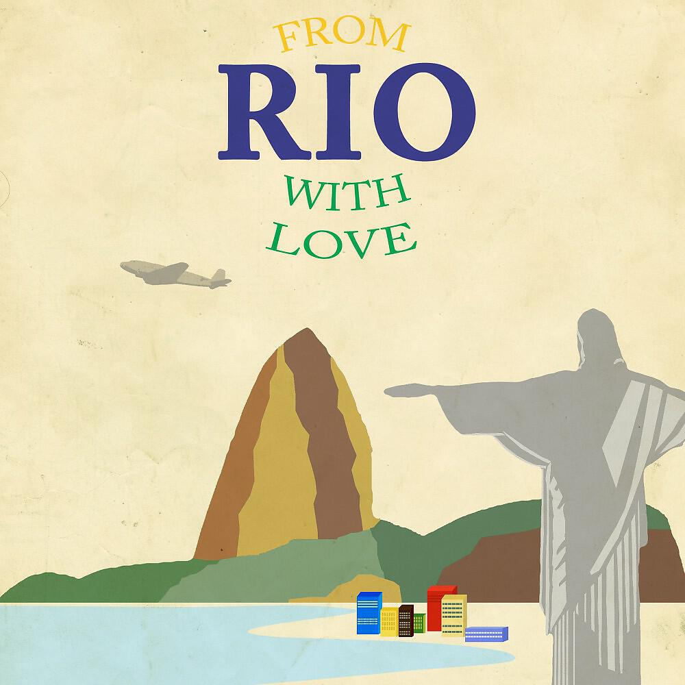 VARIOUS ARTISTS - From Rio with Love (Introduced by Adilia da Silva Sousa)