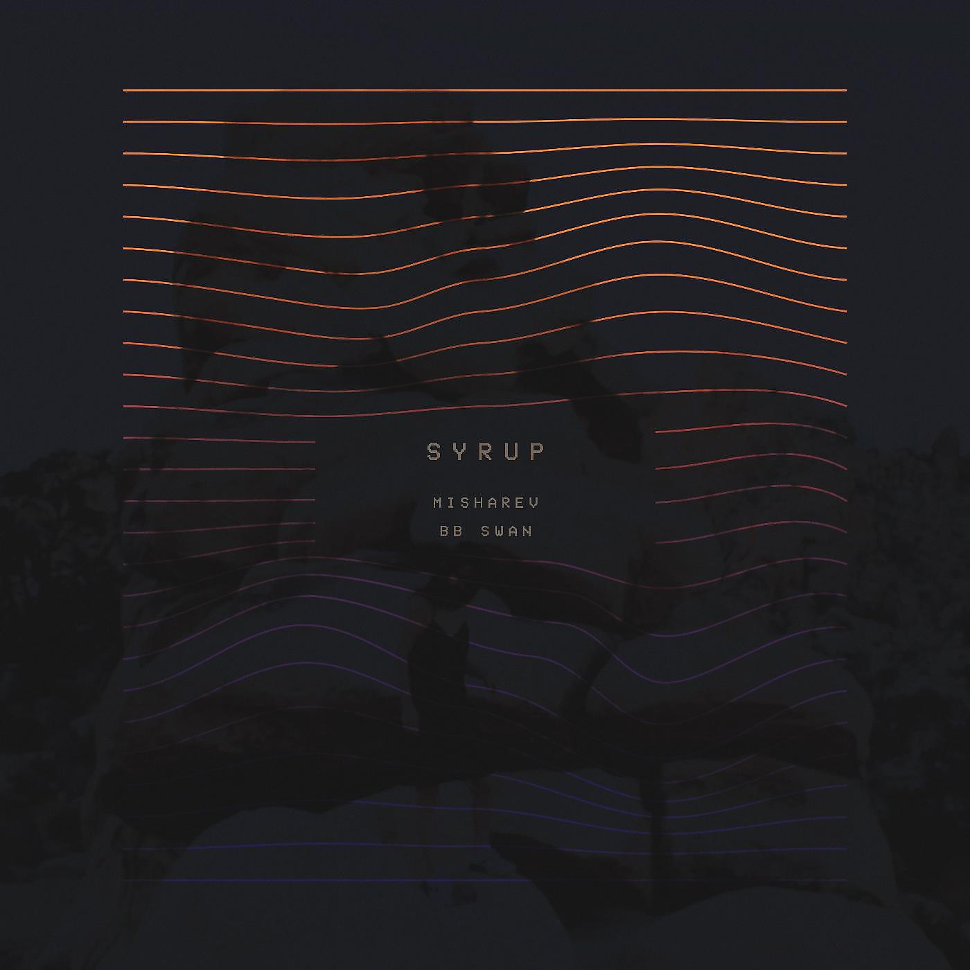 Misharev - Syrup (feat. Bb Swan)