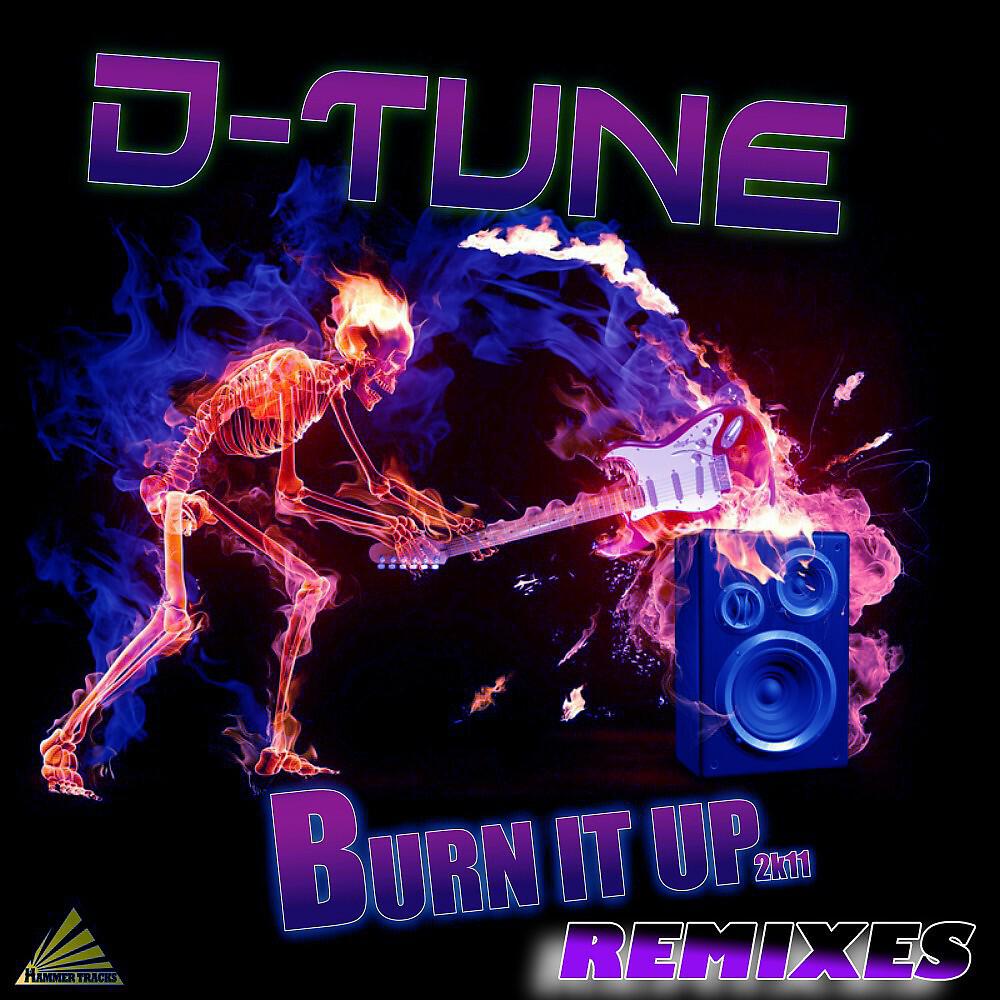 D-Tune - Burn It Up 2K11 (Beatbreaker Remix)